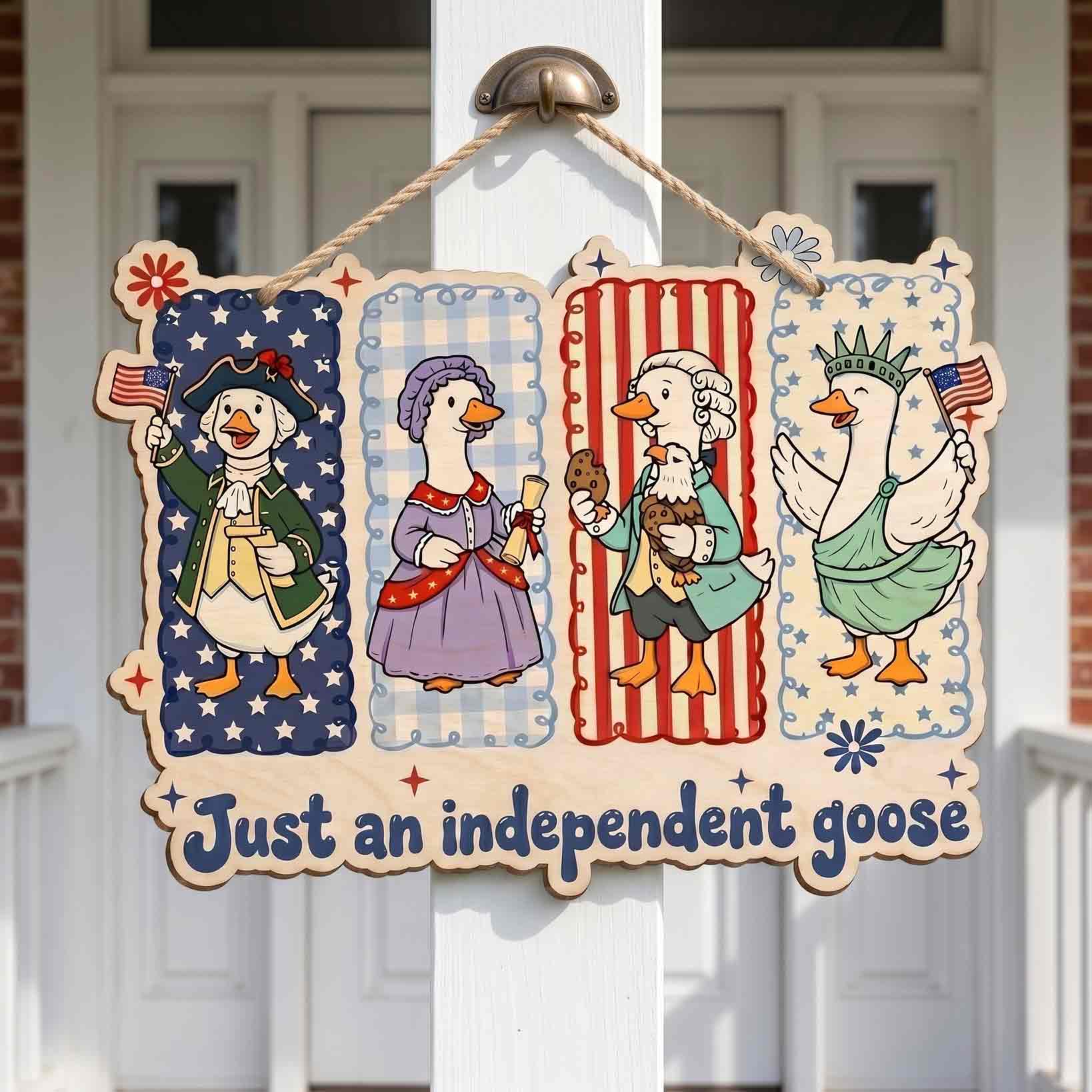 Just an Independent Goose America 250th Anniversary Patriotic Wooden Sign