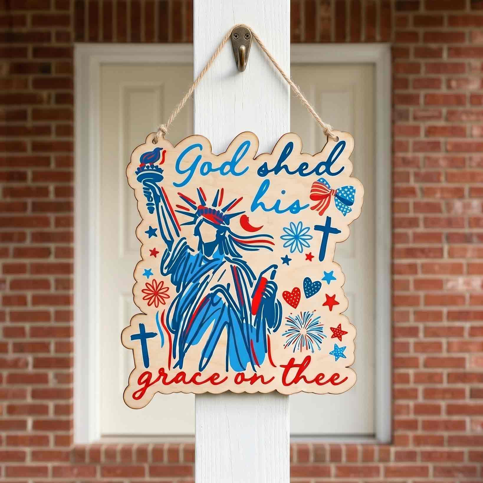 God Shed His Grace On Thee Patriotic America Wooden Sign