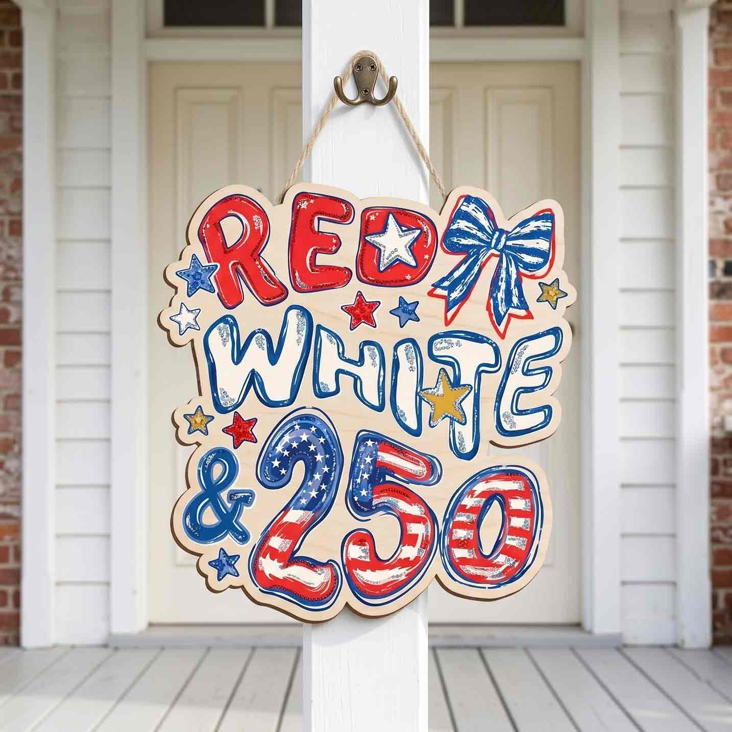Red White and 250 Wooden Sign Patriotic America 250 Celebration Decor