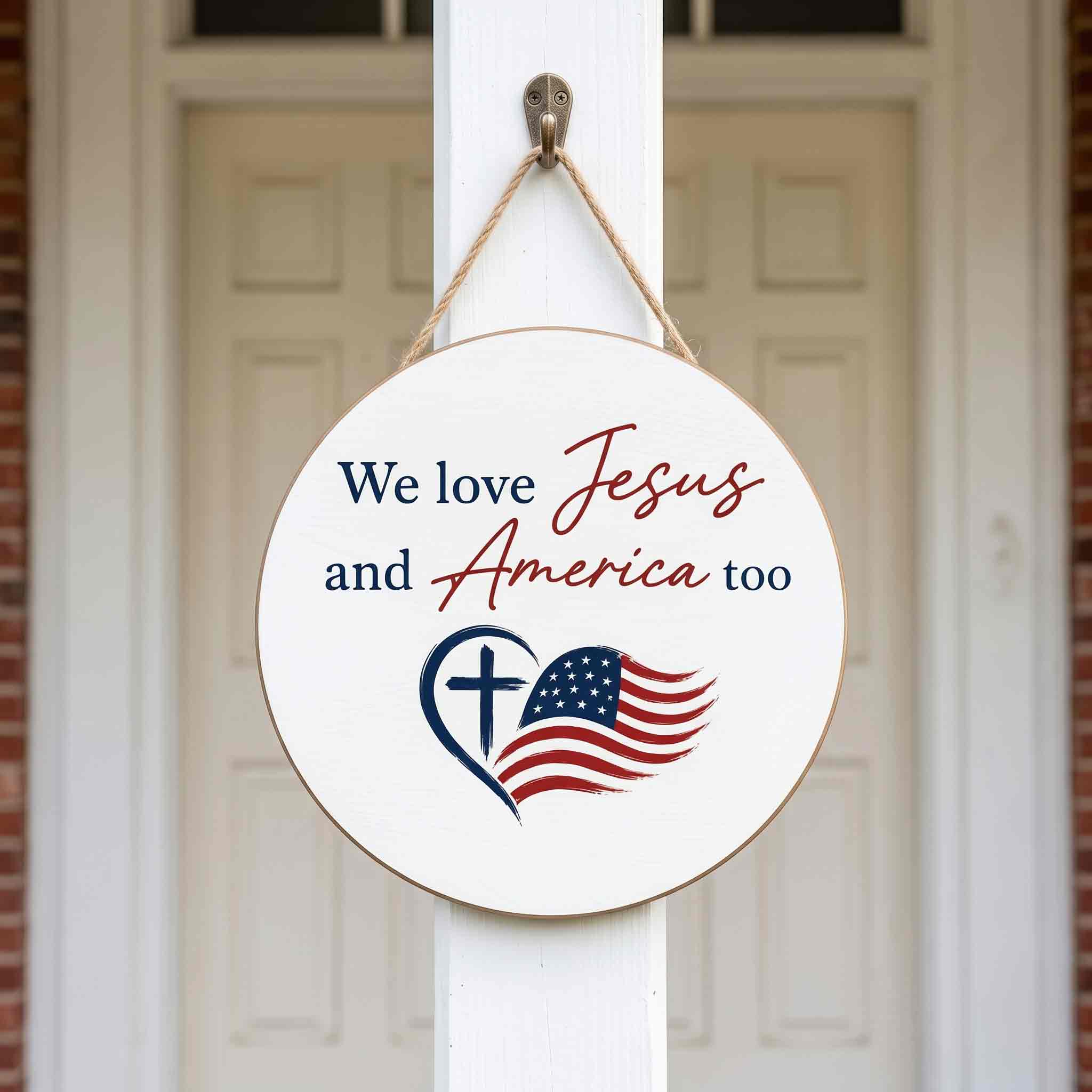 We Love Jesus And America Too Wooden Sign Christian Patriotic Decor