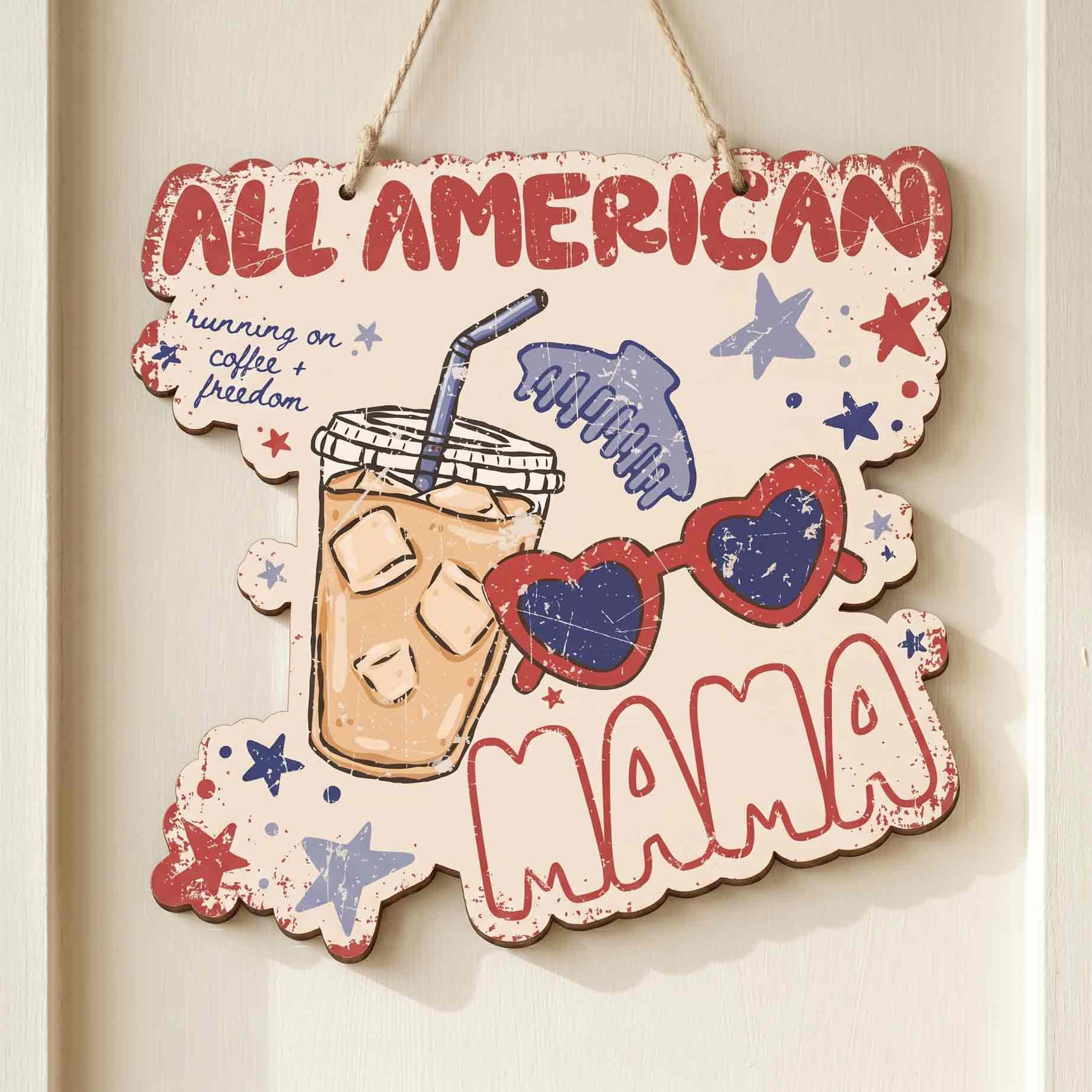 All American Mama Patriotic Mom America 250 Decor Wooden Sign