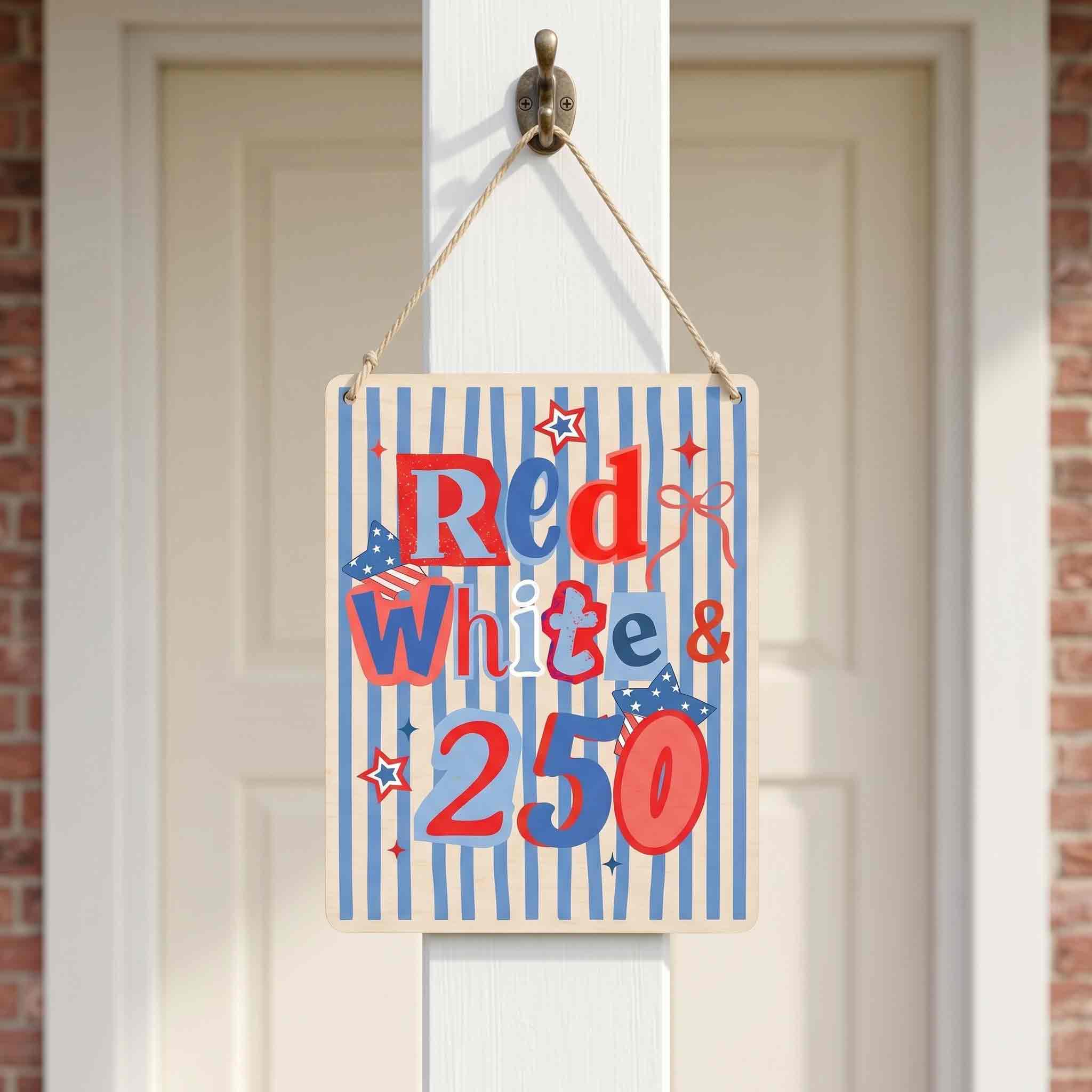 Red White & 250 American Pride Celebration Decor Wooden Sign