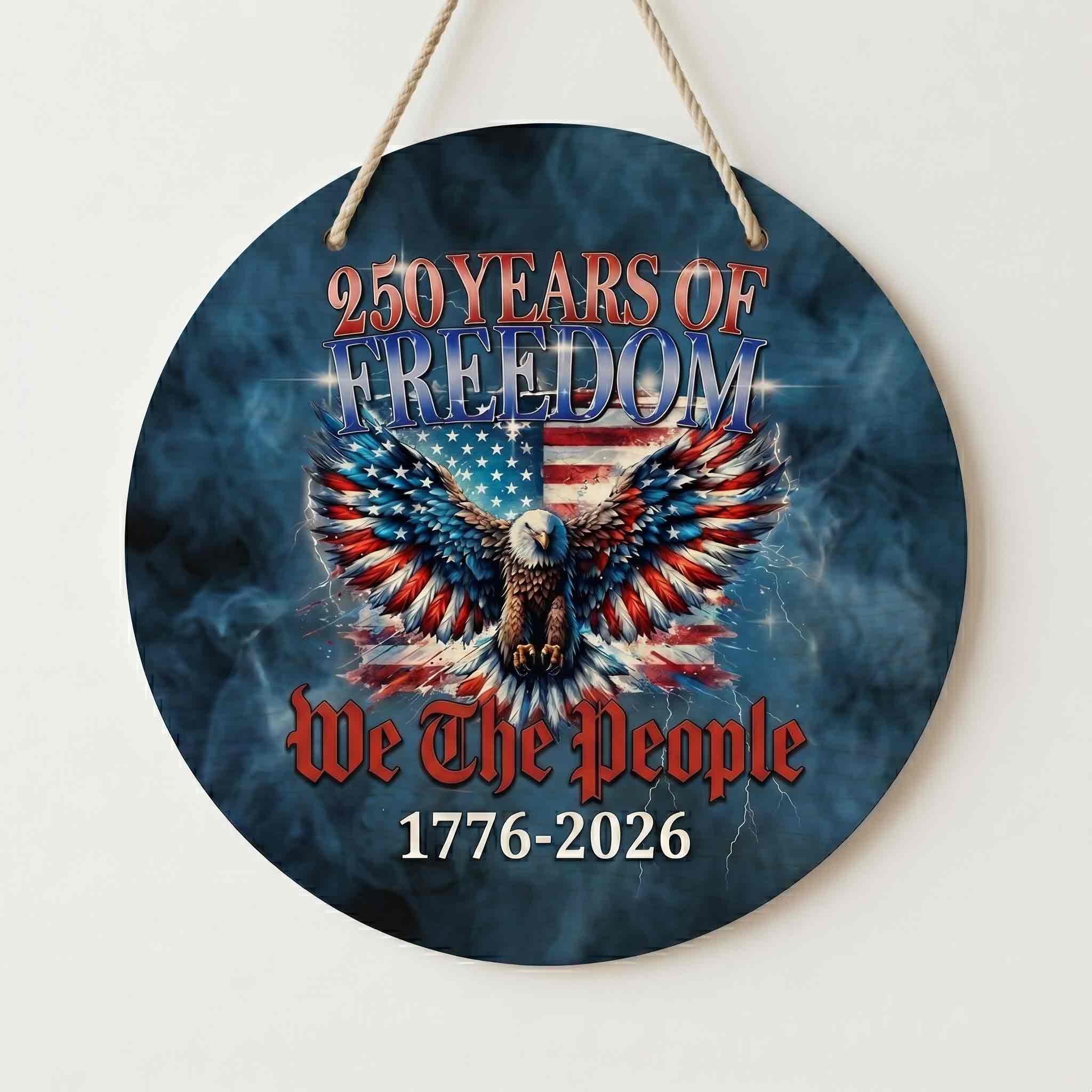 250 Years Of Freedom We The People Wooden Sign