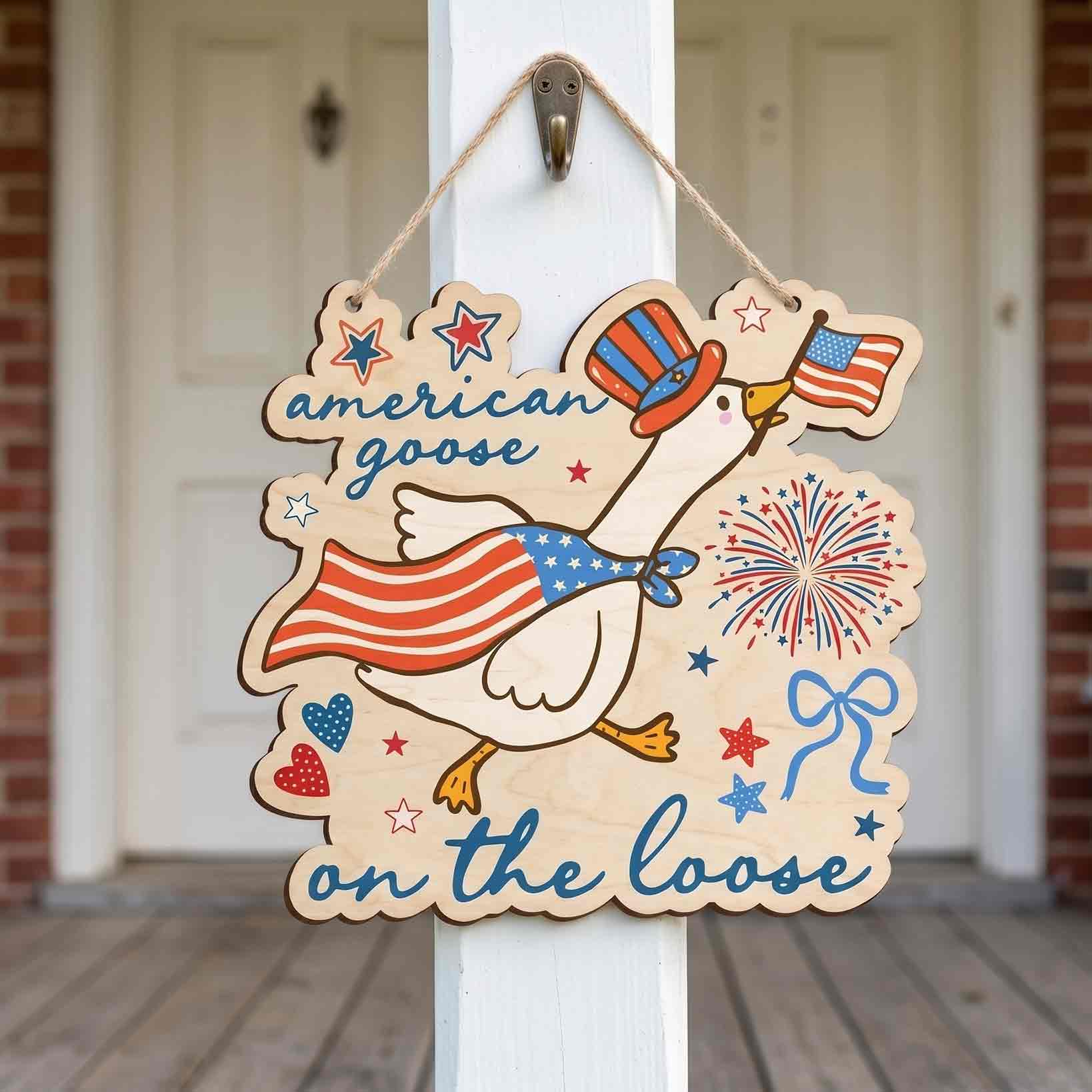 American Goose on the Loose Patriotic Funny Wooden Sign
