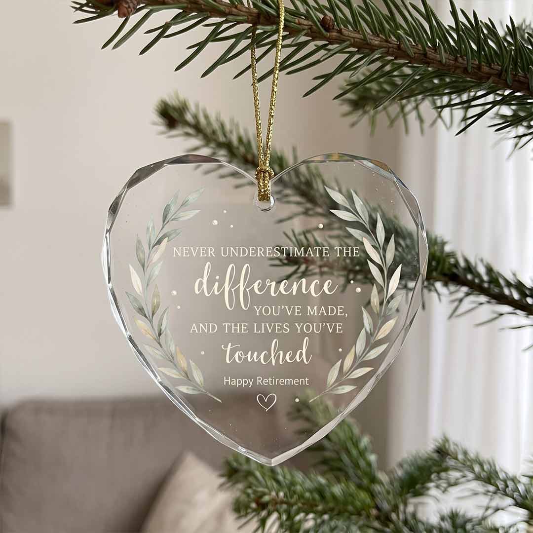 Never Underestimate The Difference You've Made Happy Retirement Retirement Gift Heart Glass Christmas Ornament