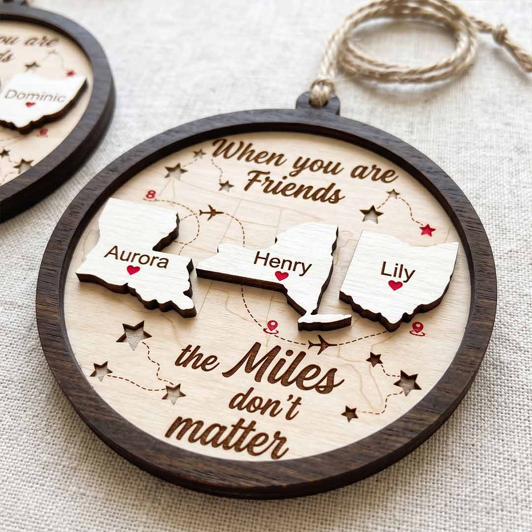 When You Are Friends The Miles Don't Matter Custom Name Friendship 2-Layer Wooden Ornament