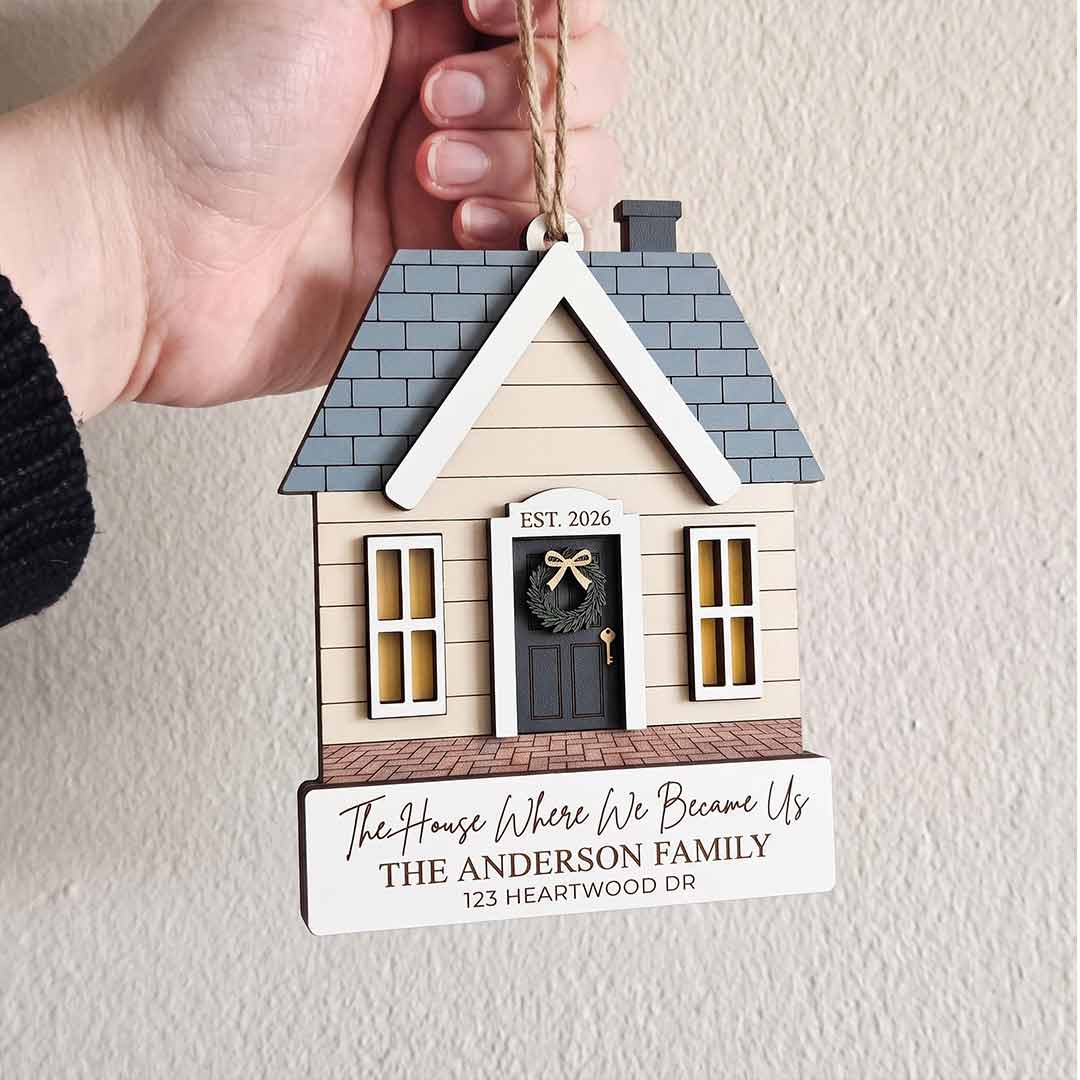 The House Where We Became Us Personalized New Home Custom Name Date Address Wooden Christmas Ornament