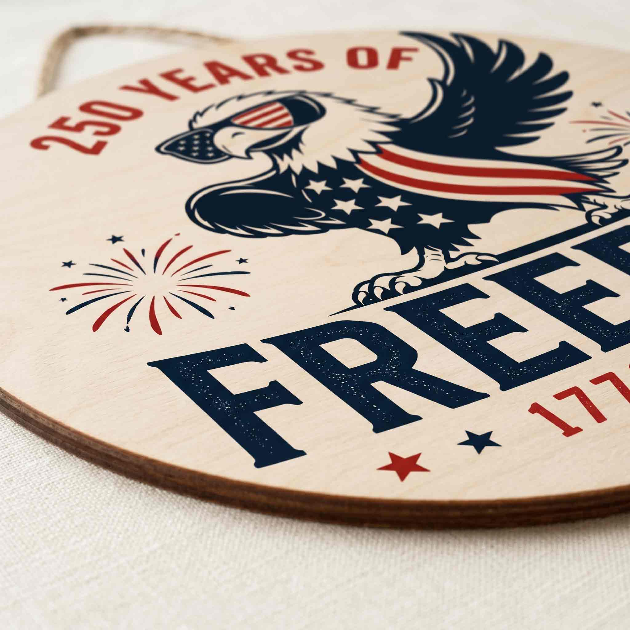 250 Years Of Freedom Wooden Sign Patriotic USA Decor 1776 2026