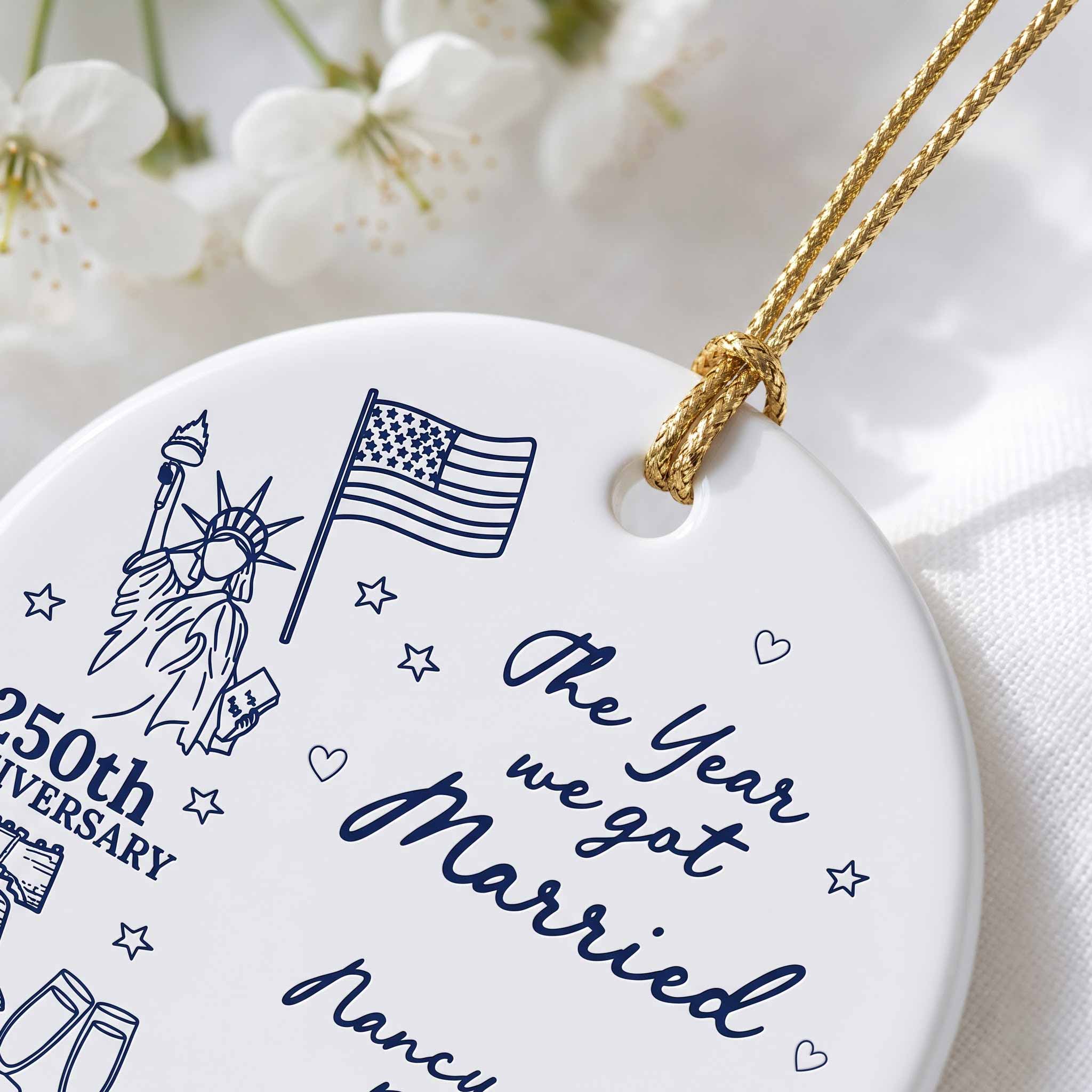 The Year We Got Married America's 250th Anniversary Custom Name Date Couple Patriotic Wedding Keepsake Round Ceramic Ornament