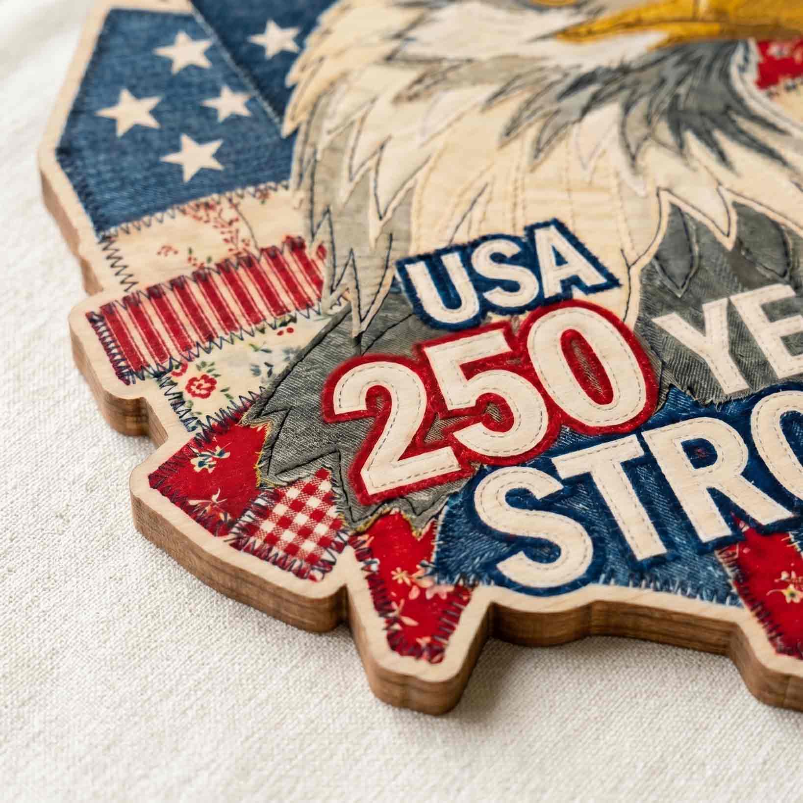 USA 250 Years Strong Bald Eagle Wooden Sign