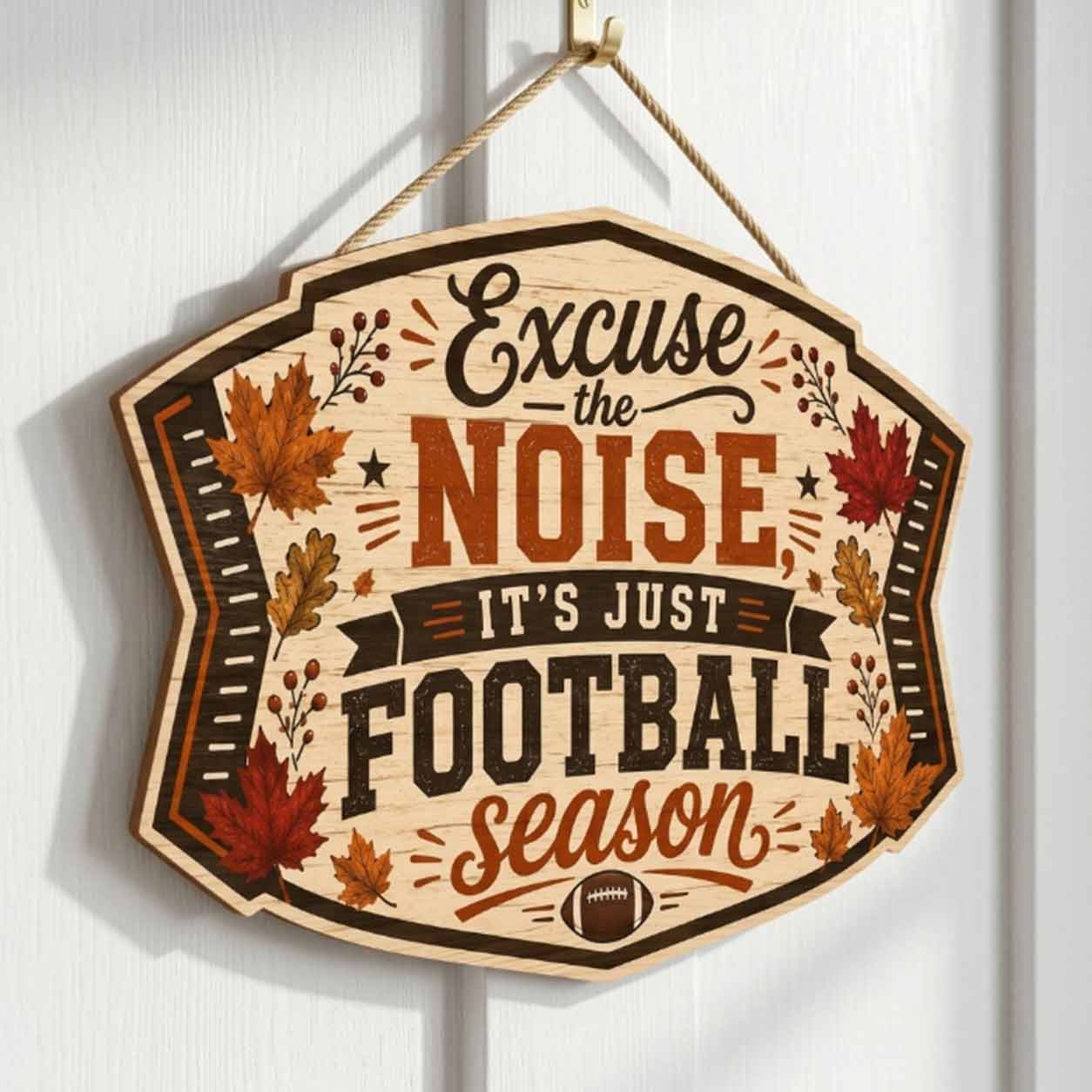 Fall Porch Decor,  Excuse Noise It's Just Football Season Wooden Fall Door Hanger,  Front Door Sign, Farmhouse Fall Decor