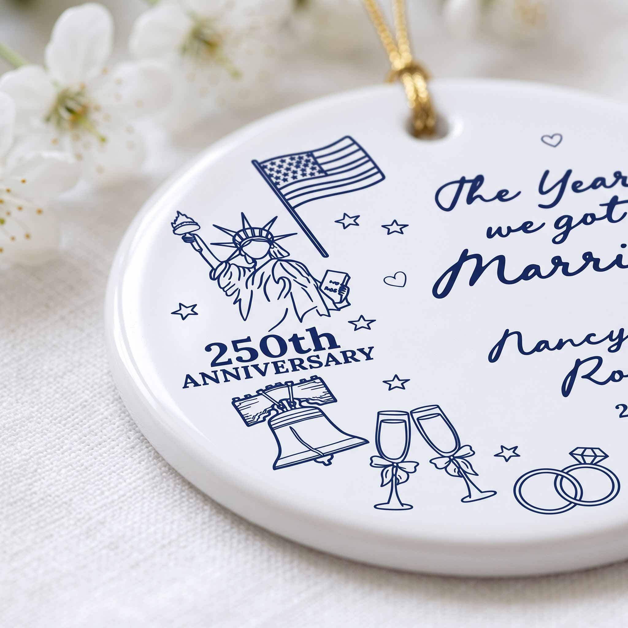 The Year We Got Married America's 250th Anniversary Custom Name Date Couple Patriotic Wedding Keepsake Round Ceramic Ornament