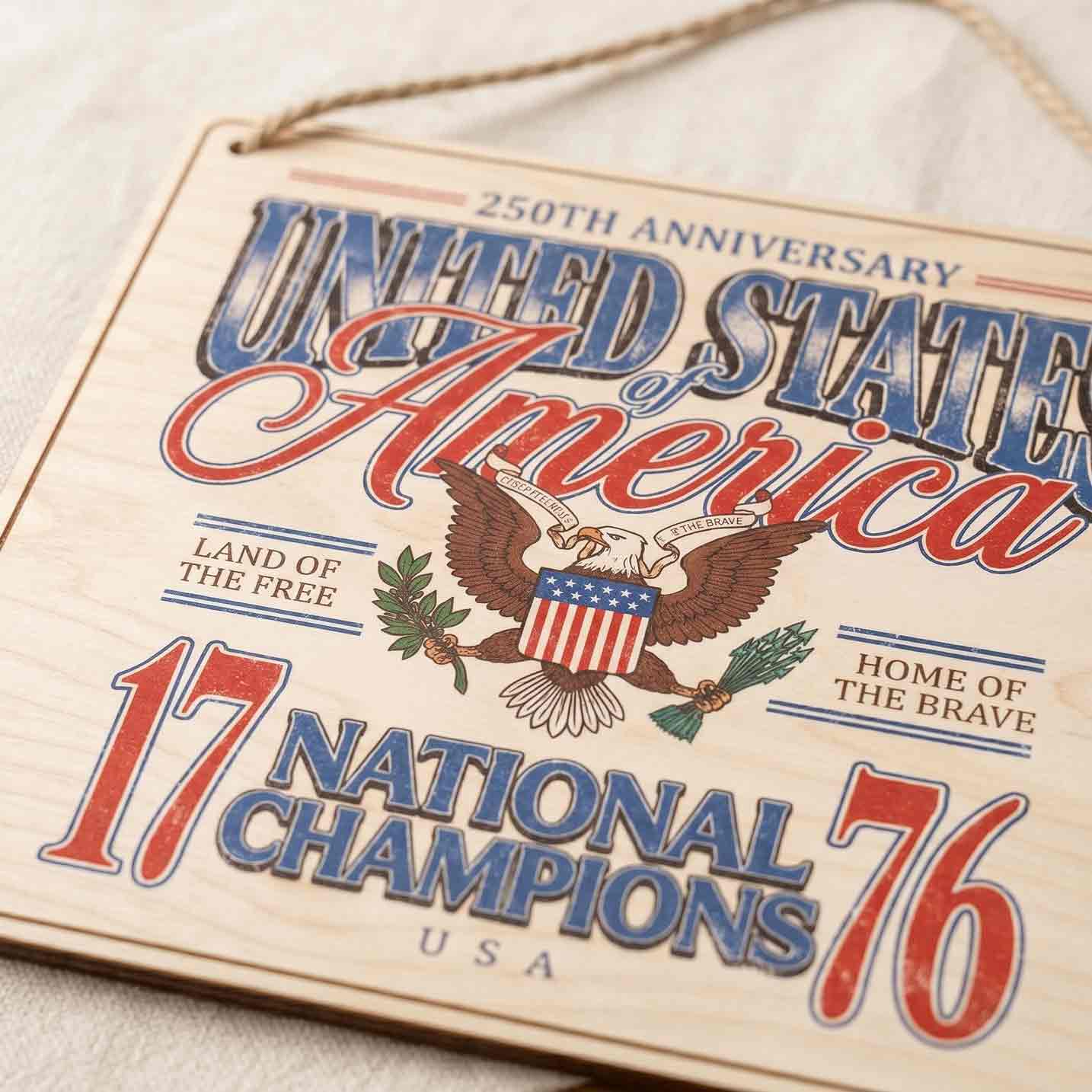 United States of America 250th Anniversary Land of the Free Home of the Brave Patriotic Wooden Sign