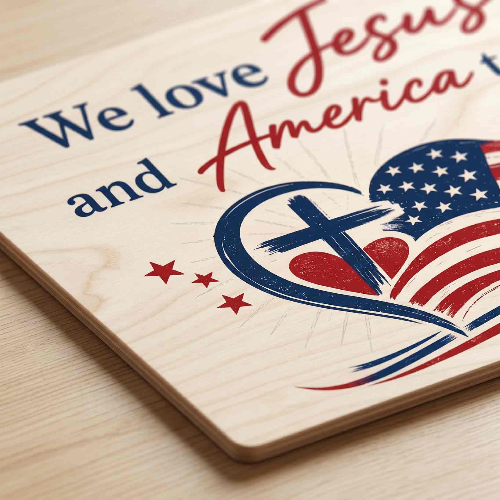 We Love Jesus And America Too Wooden Hanging Sign Christian Patriotic Decor