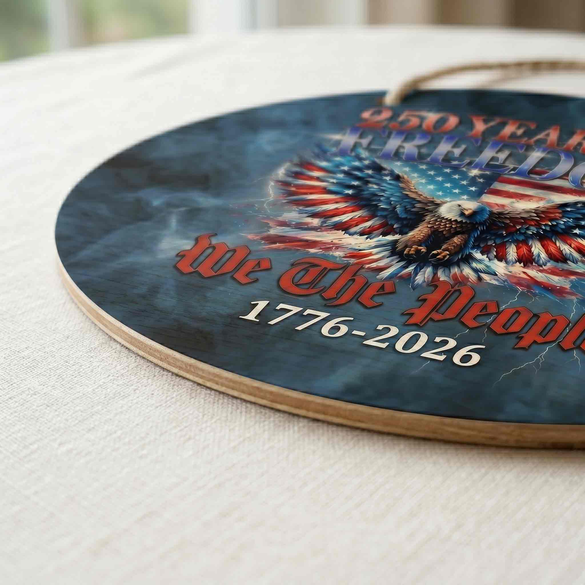 250 Years Of Freedom We The People Wooden Sign