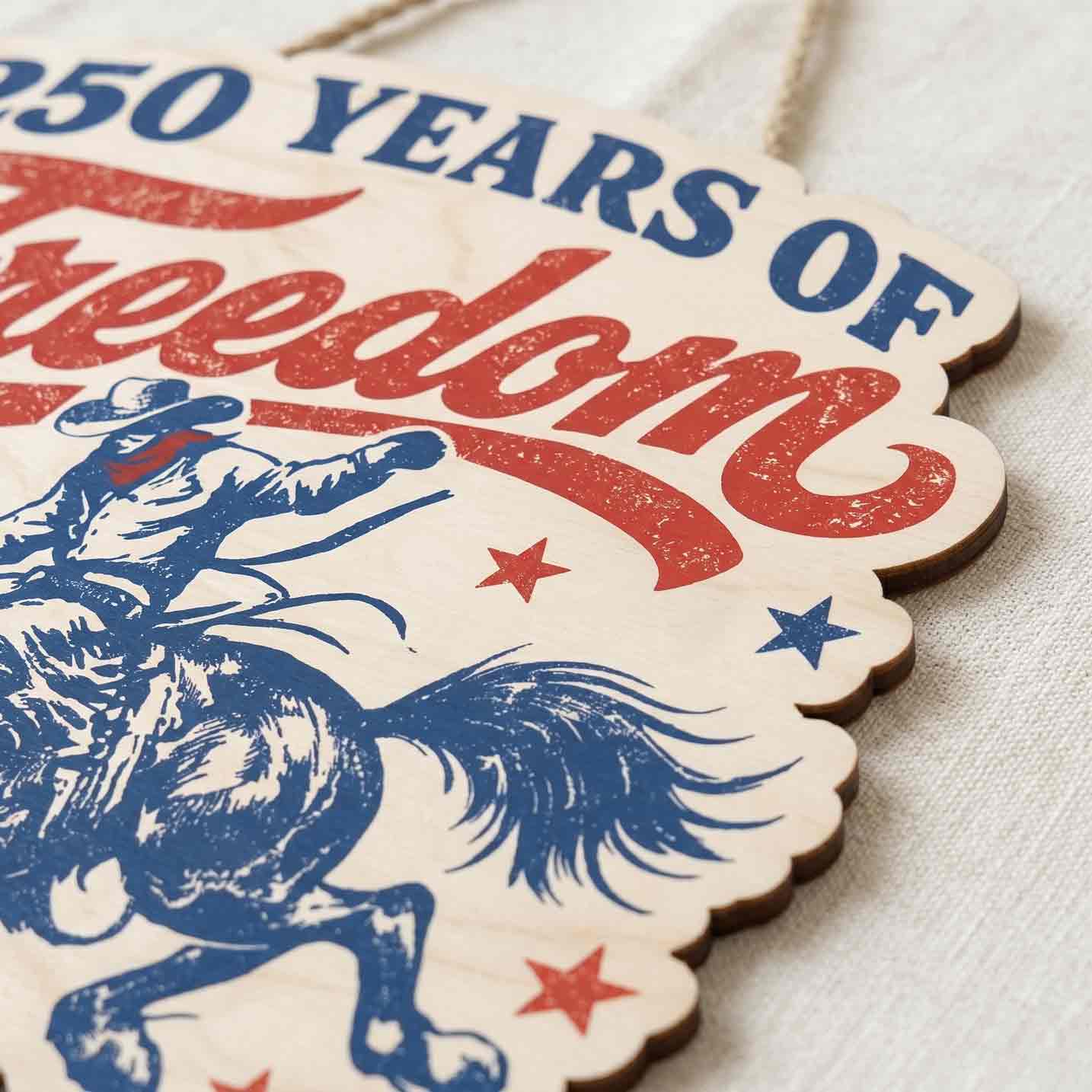 Patriotic Cowboy 250 Years of Freedom America 1776-2026 Wooden Sign