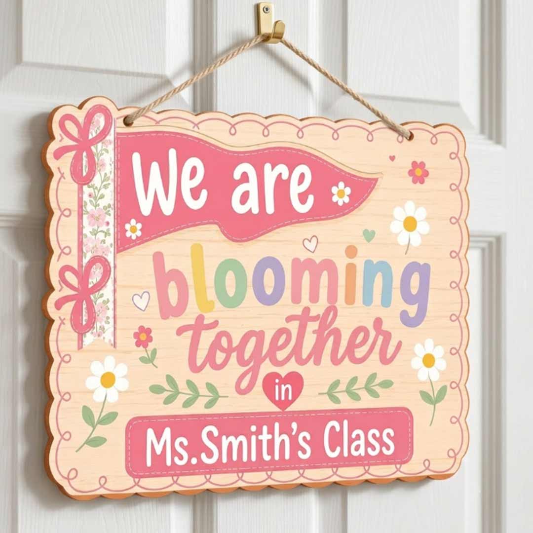 Personalized Teacher Name Wooden Sign Door Hanger We Are Blooming Together In Class  Wooden Classroom Decor, Back to School Sign