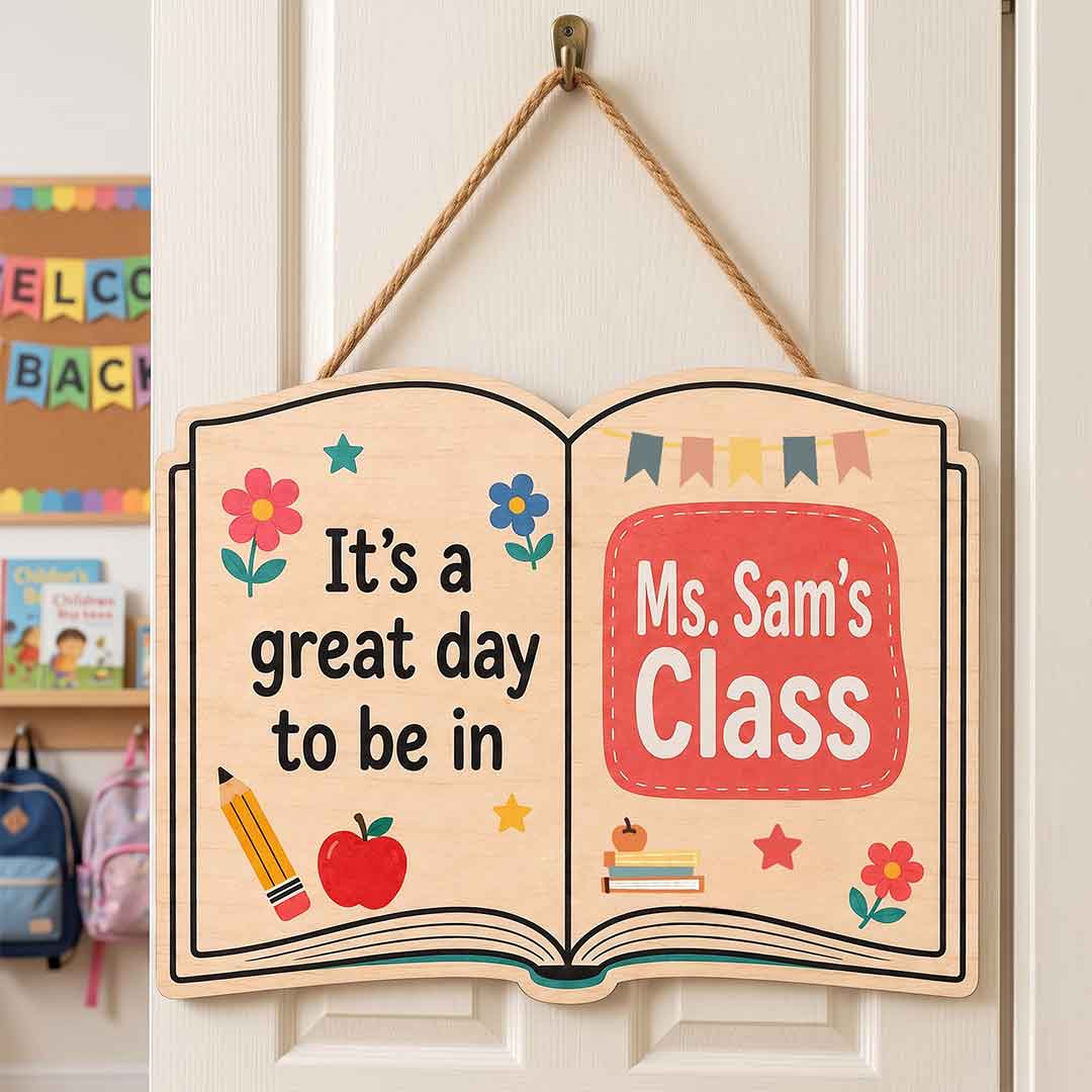Personalized Teacher Name Wooden Sign Door Hanger It's A Great Day To Be In Class Wooden Classroom Decor, Back to School Sign