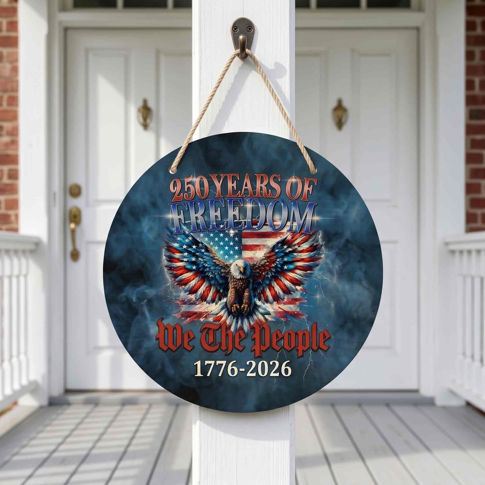 250 Years Of Freedom We The People Wooden Sign