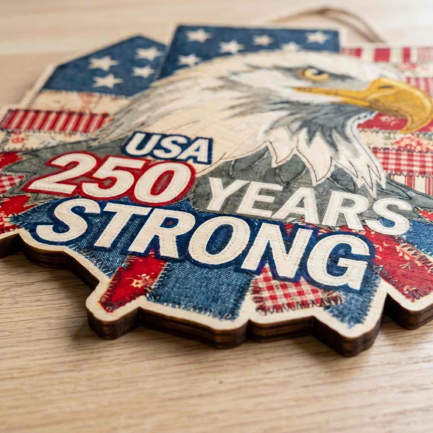 USA 250 Years Strong Bald Eagle Wooden Sign