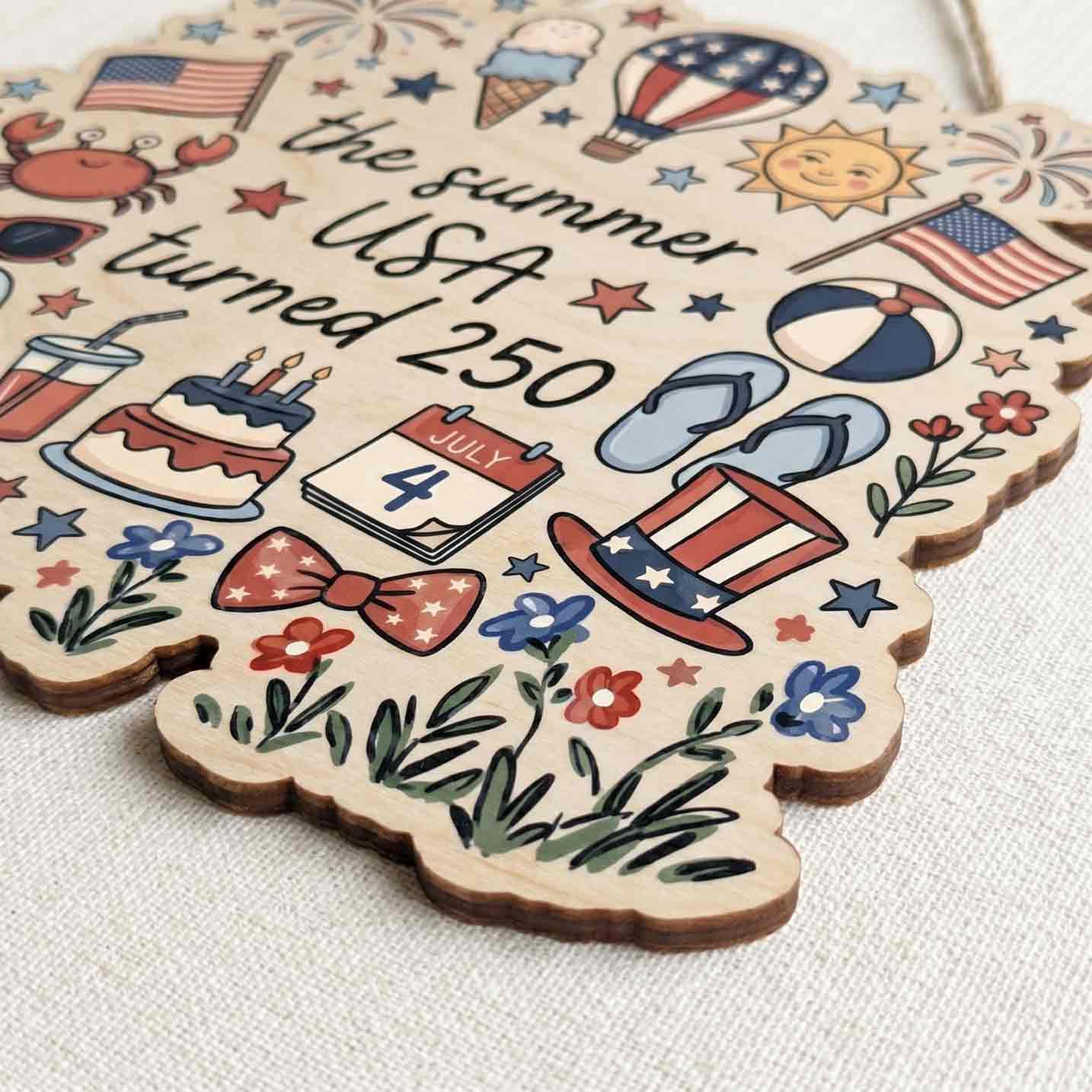 USA Turned 250 Patriotic Summer Independence Day Celebration Decor Wooden Sign