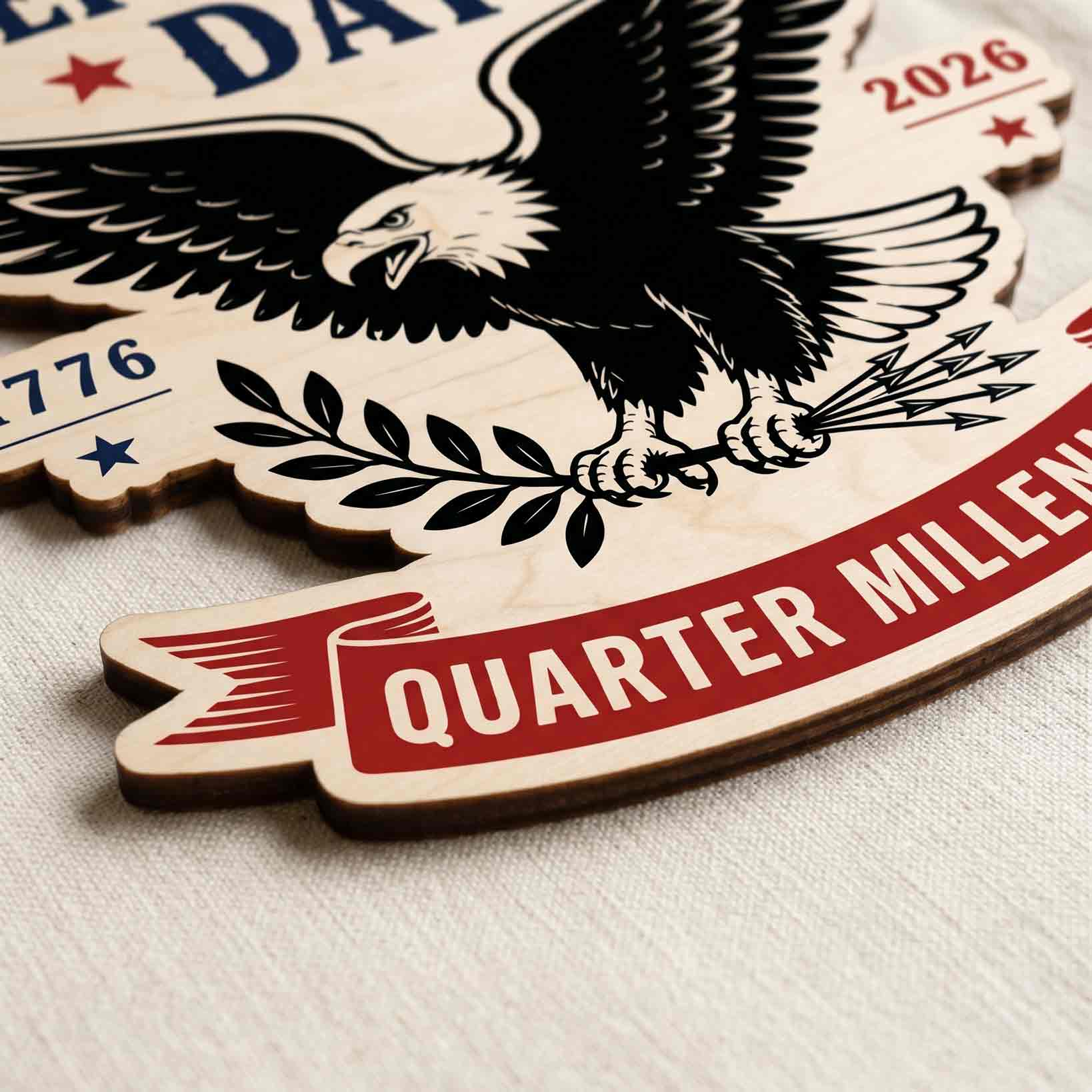 America 250 Independence Day Quarter Millennial Wooden Sign 1776-2026