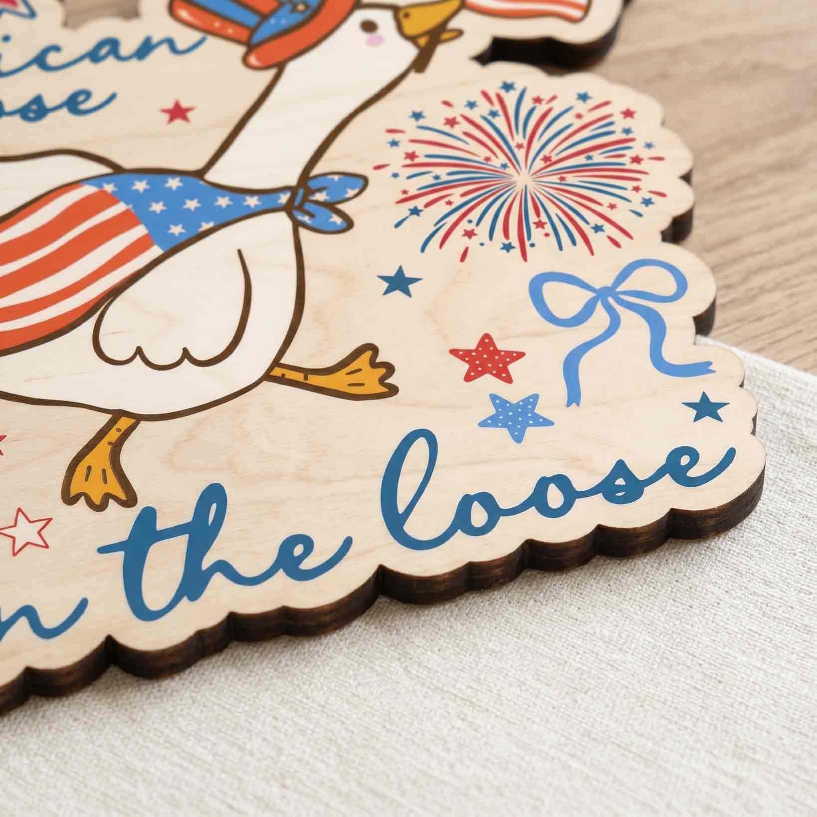 American Goose on the Loose Patriotic Funny Wooden Sign