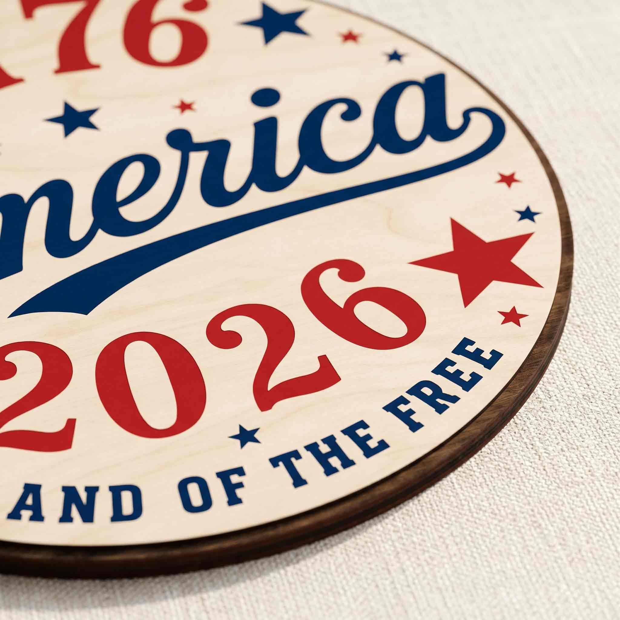 America 1776-2026 Land of the Free Wooden Sign
