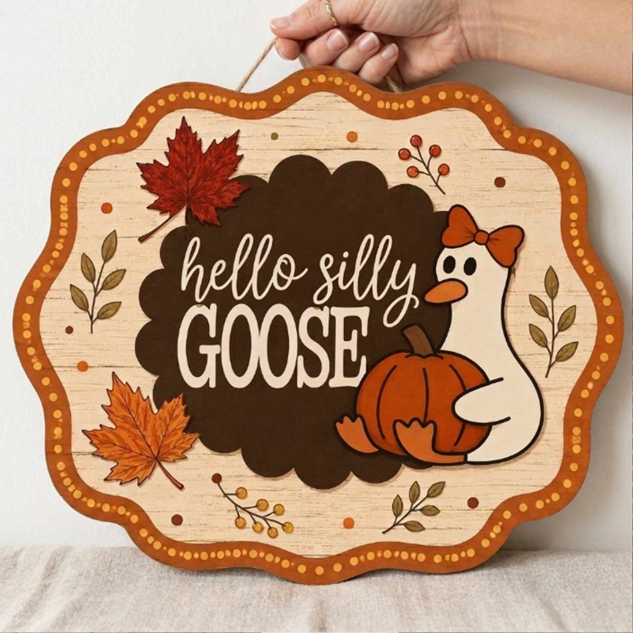 Fall Porch Decor, Hello Silly Goose  Wooden Fall Door Hanger,  Front Door Sign, Farmhouse Fall Decor