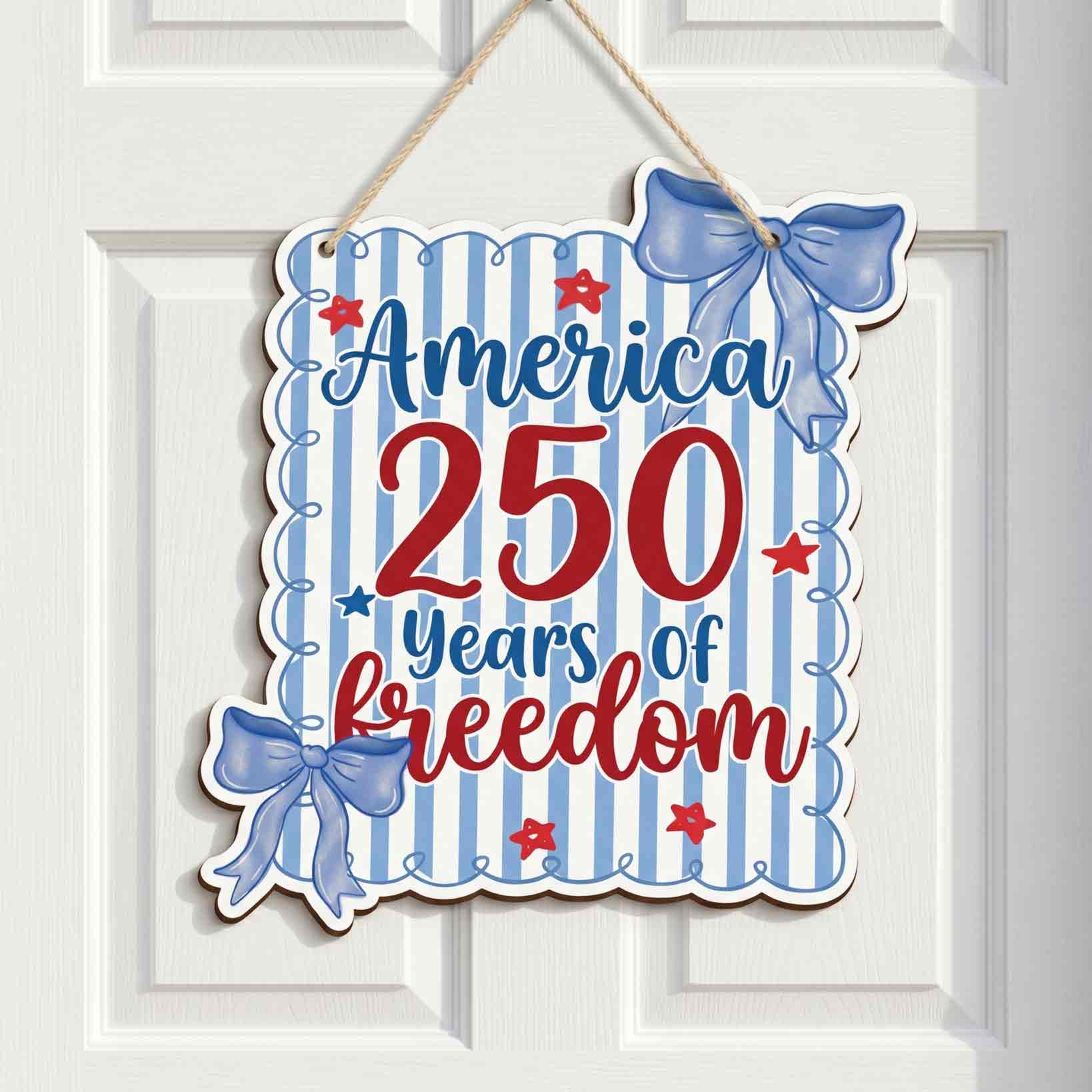 America 250 Years of Freedom Coquette Blue Bow Patriotic Wooden Sign