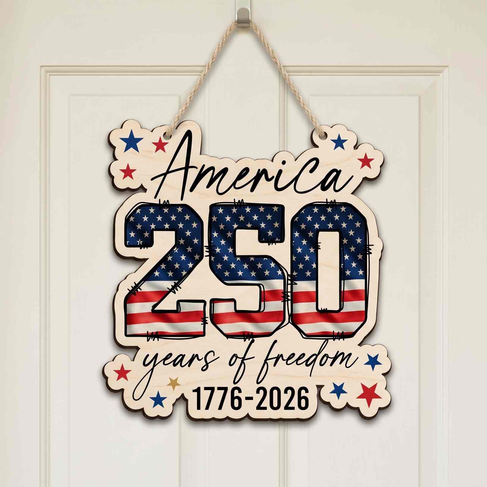 America 250 Years of Freedom Wooden Sign Patriotic Celebration Decor
