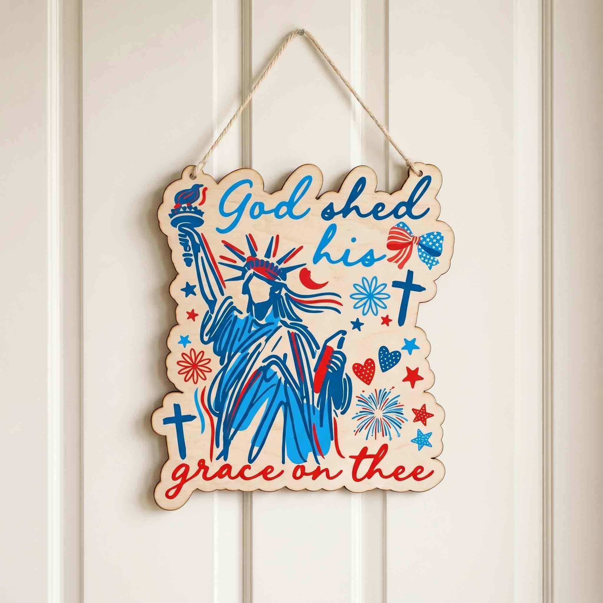 God Shed His Grace On Thee Patriotic America Wooden Sign