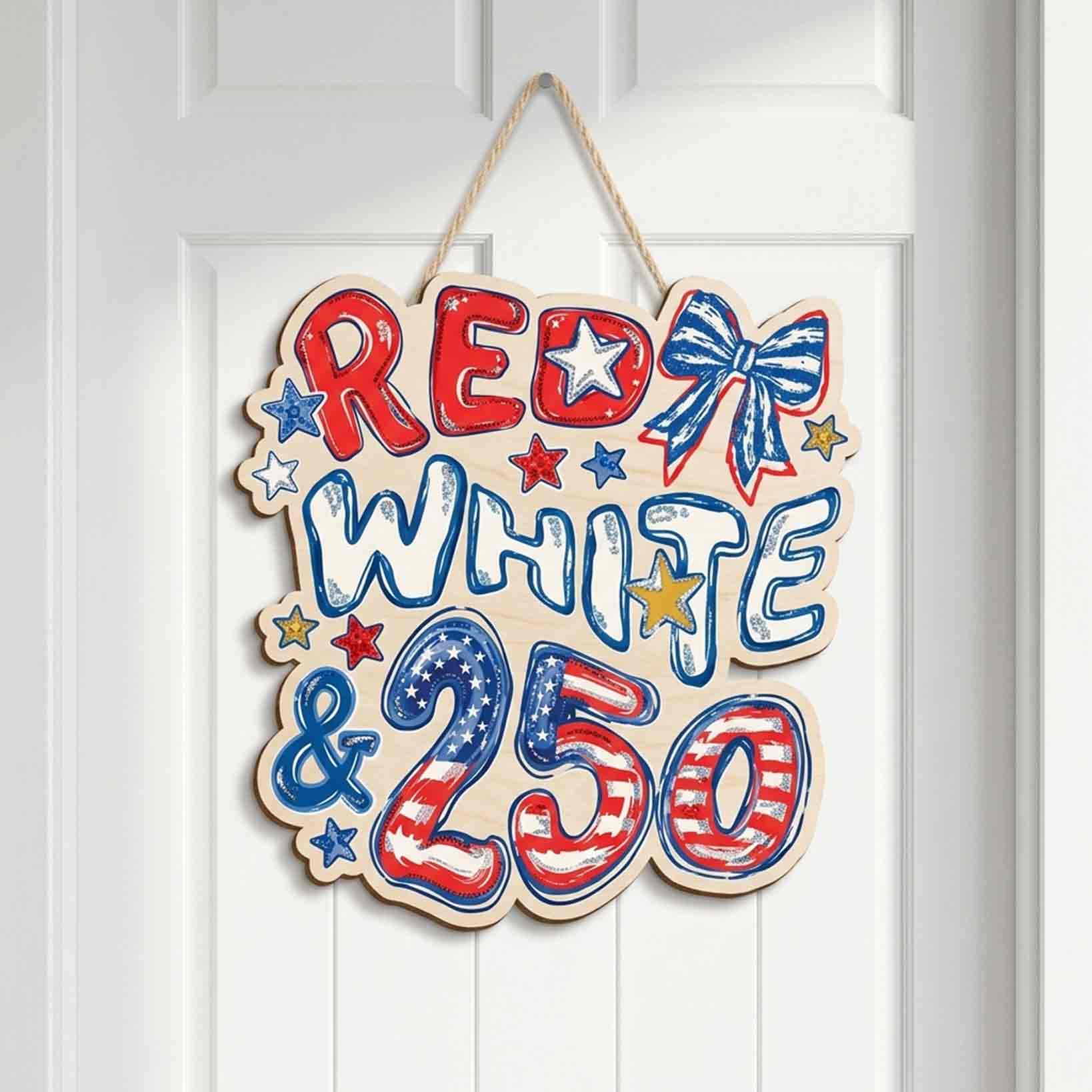 Red White and 250 Wooden Sign Patriotic America 250 Celebration Decor