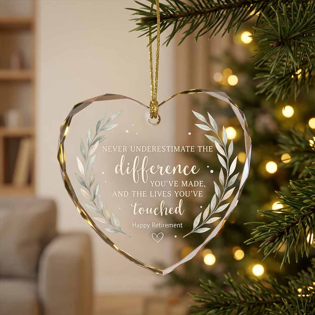 Never Underestimate The Difference You've Made Happy Retirement Retirement Gift Heart Glass Christmas Ornament