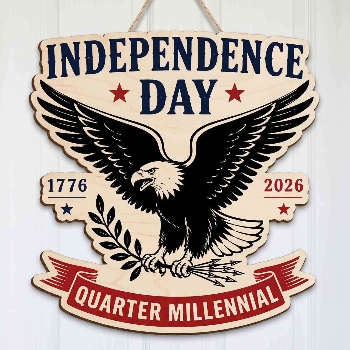 America 250 Independence Day Quarter Millennial Wooden Sign 1776-2026