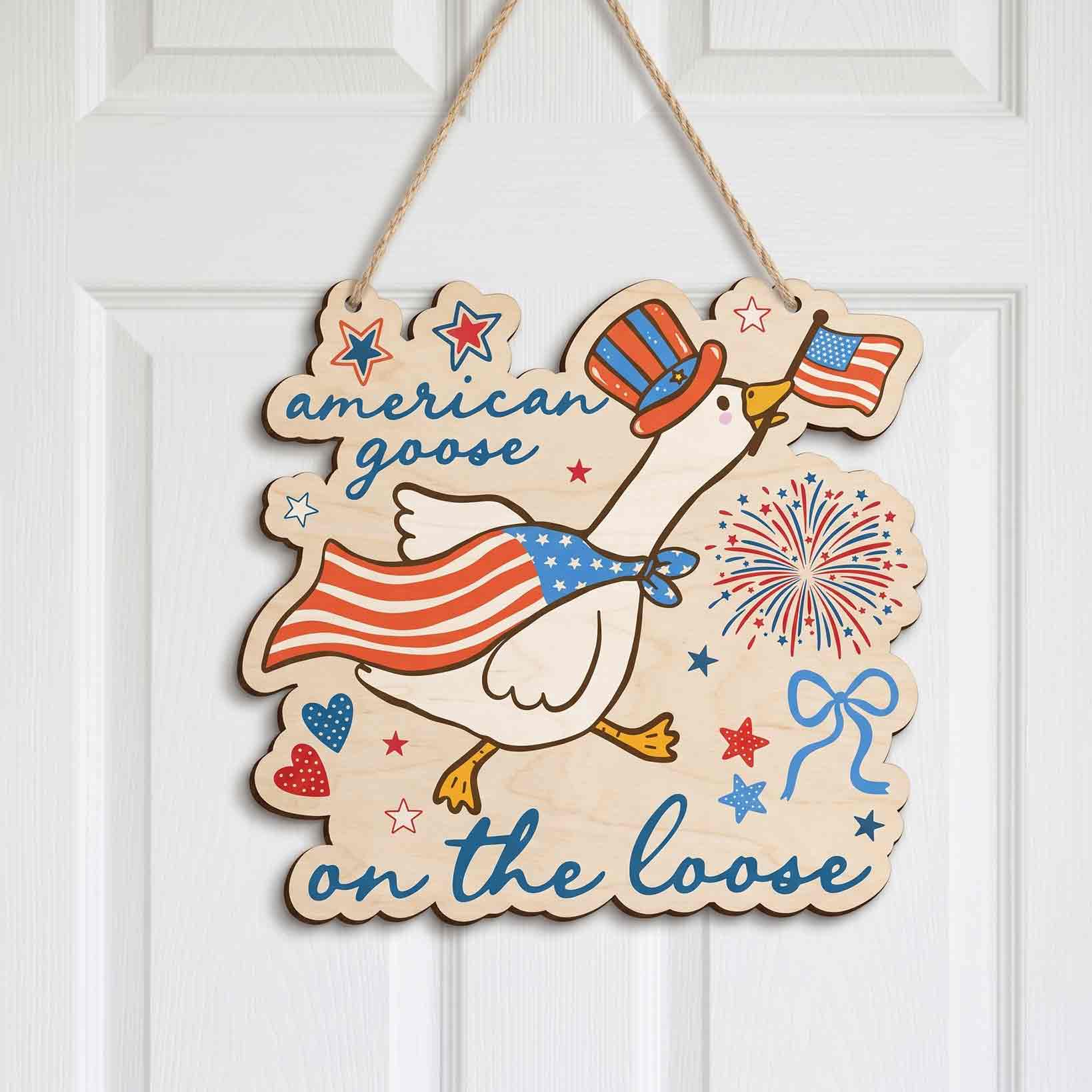 American Goose on the Loose Patriotic Funny Wooden Sign