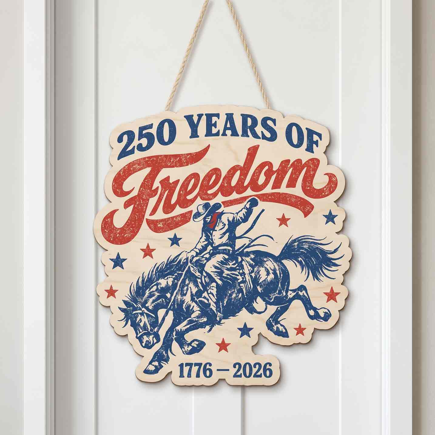 Patriotic Cowboy 250 Years of Freedom America 1776-2026 Wooden Sign