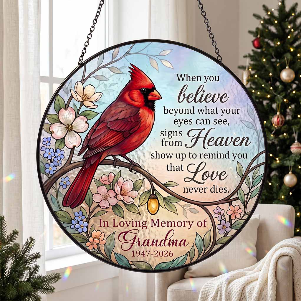 When You Believe Signs From Heaven 2026 Grandma Memorial Personalized Custom Name Date Cardinal Sympathy Memorial Keepsake Stained Glass Suncatcher Ornament for Loss of Grand