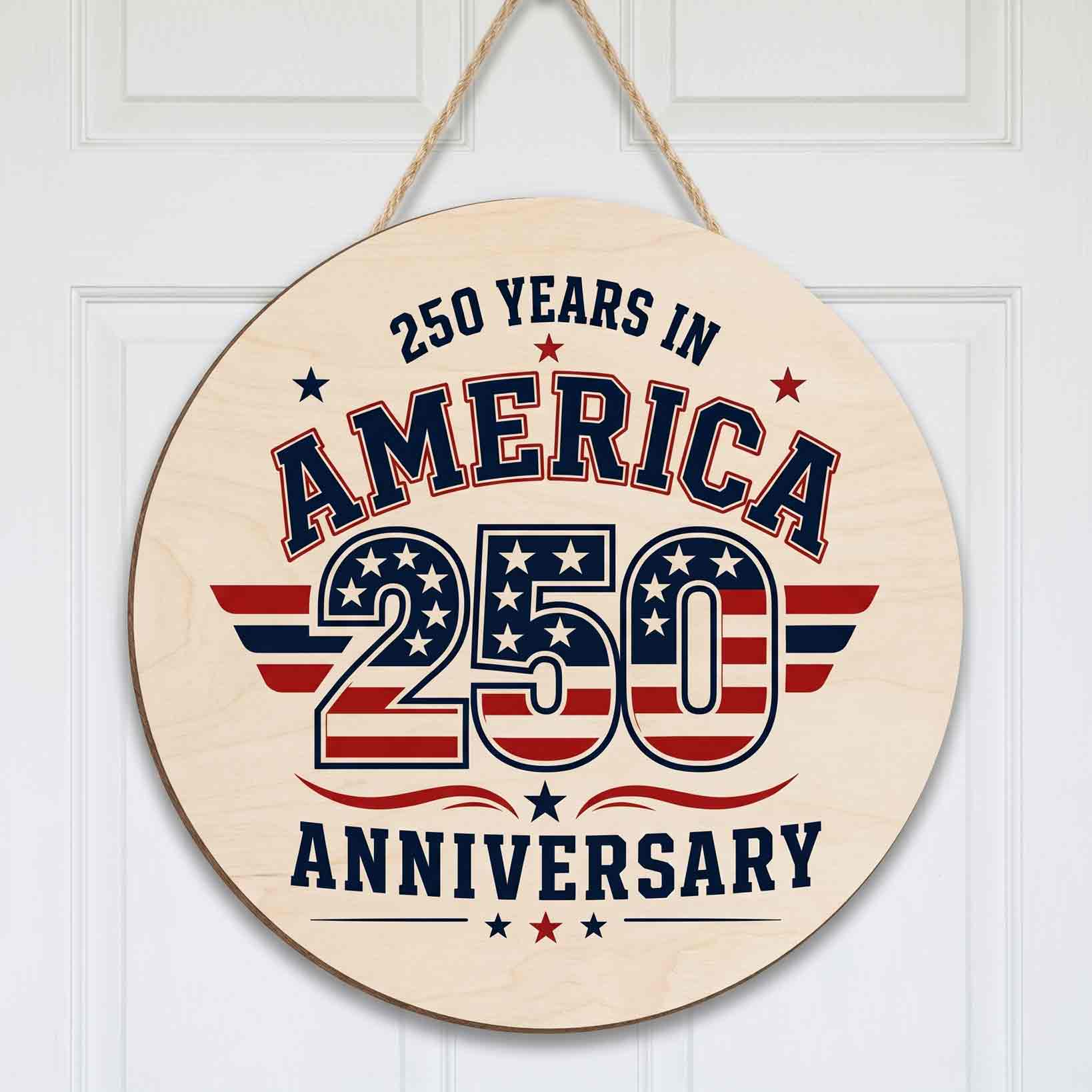 America 250 Anniversary Wooden Sign 250 Years In America Patriotic USA Decor