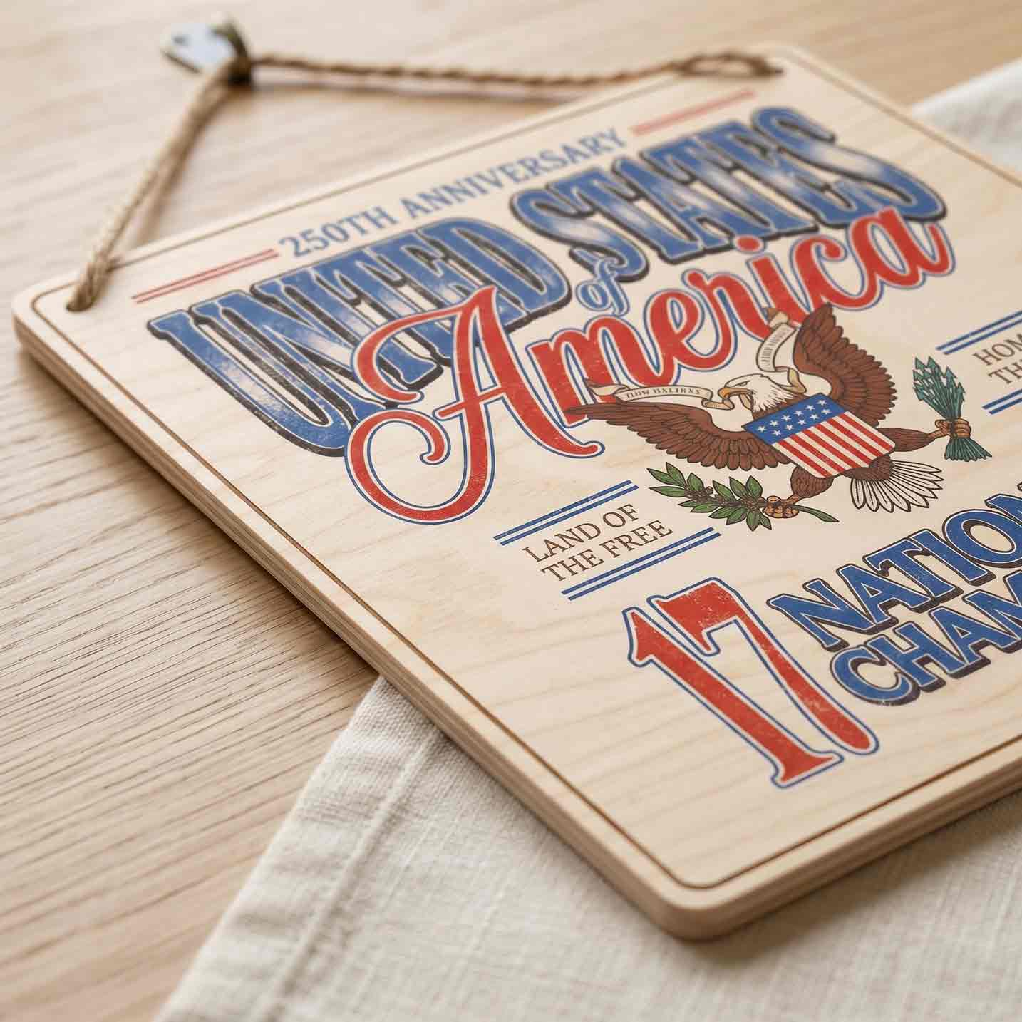 United States of America 250th Anniversary Land of the Free Home of the Brave Patriotic Wooden Sign