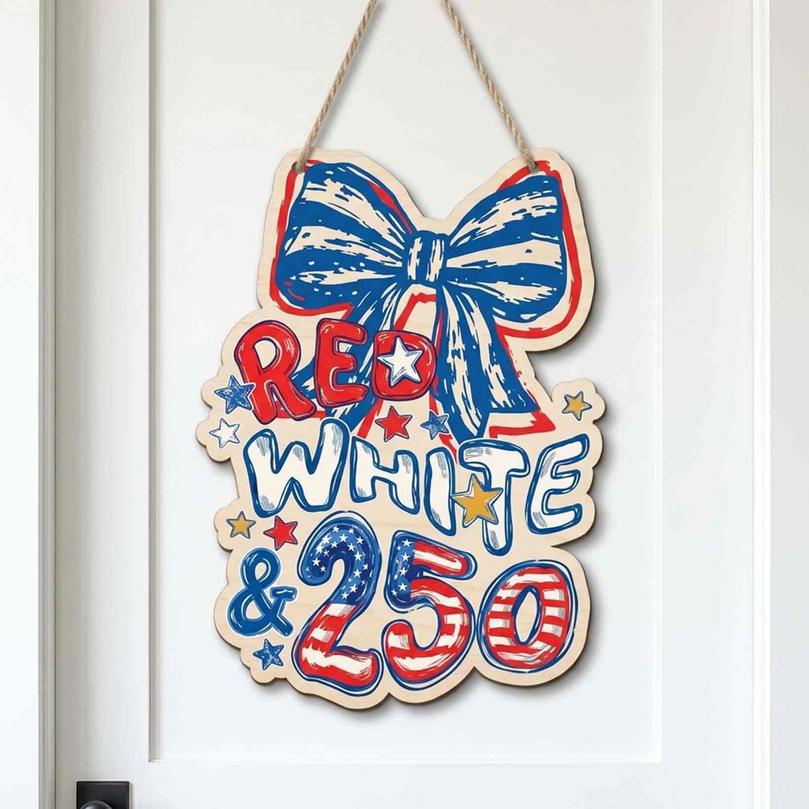 Red White and 250 Patriotic Wooden Sign America 250 Decor
