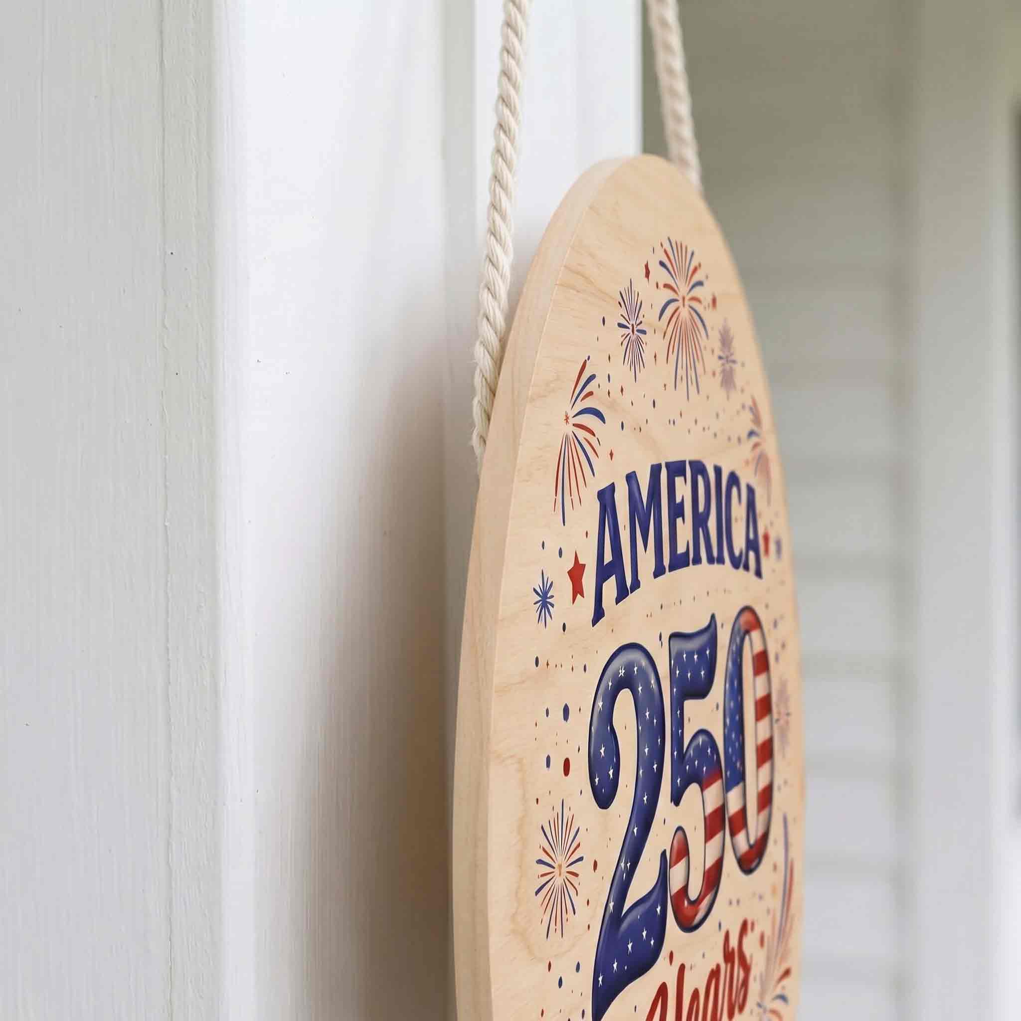 America 250 Years Wooden Sign Celebrating 250 Years of Freedom