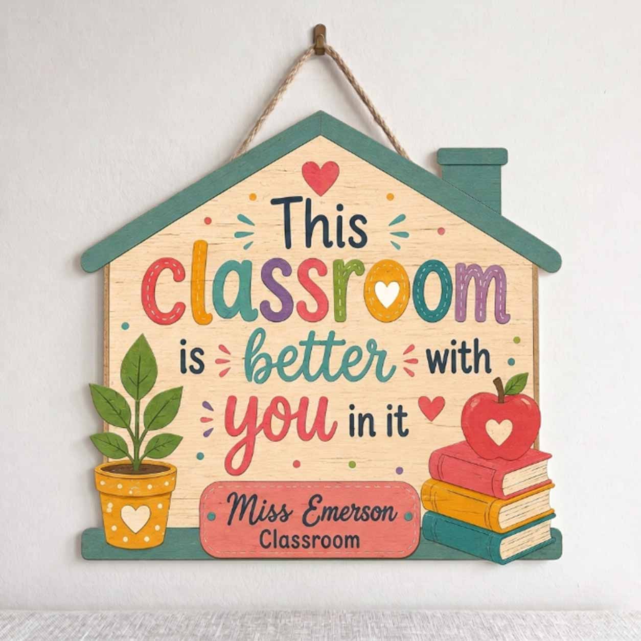 Personalized Teacher Name Wooden Sign Door Hanger Classroom Is Better With You Wooden Classroom Decor
