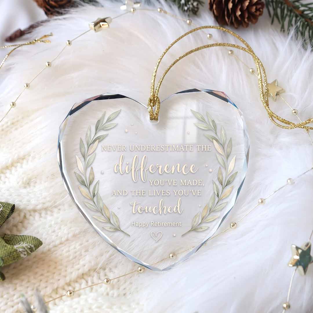 Never Underestimate The Difference You've Made Happy Retirement Retirement Gift Heart Glass Christmas Ornament