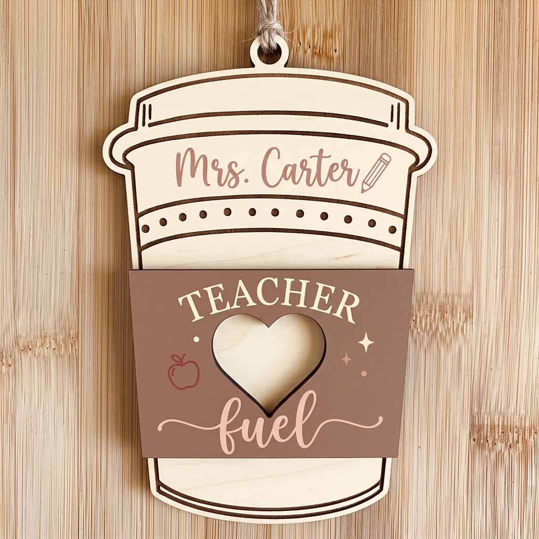 Teacher Fuel Coffee Cup Personalized Teacher Custom Name Teacher Appreciation Gift Wooden Christmas Ornament