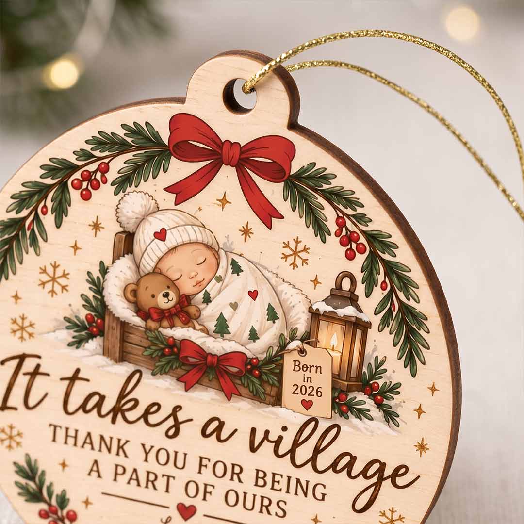 It Takes a Village Baby Thank You Personalized Custom Name Date Newborn Appreciation Gift 1-Layer Wooden Christmas Ornament