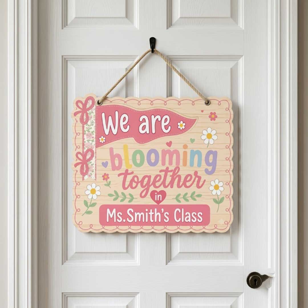 Personalized Teacher Name Wooden Sign Door Hanger We Are Blooming Together In Class  Wooden Classroom Decor, Back to School Sign