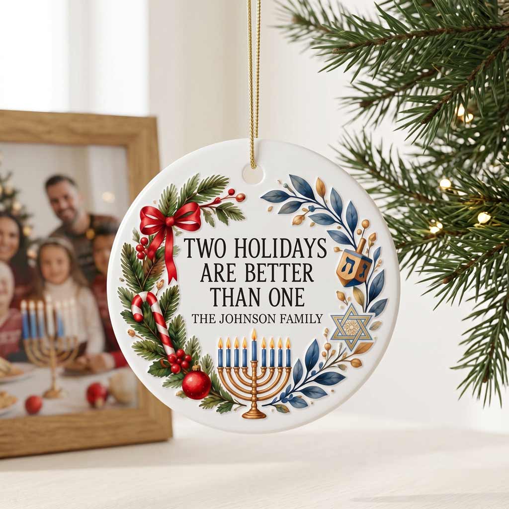 Two Holidays Are Better Than One Christmas Hanukkah Custom Christmas Ornament