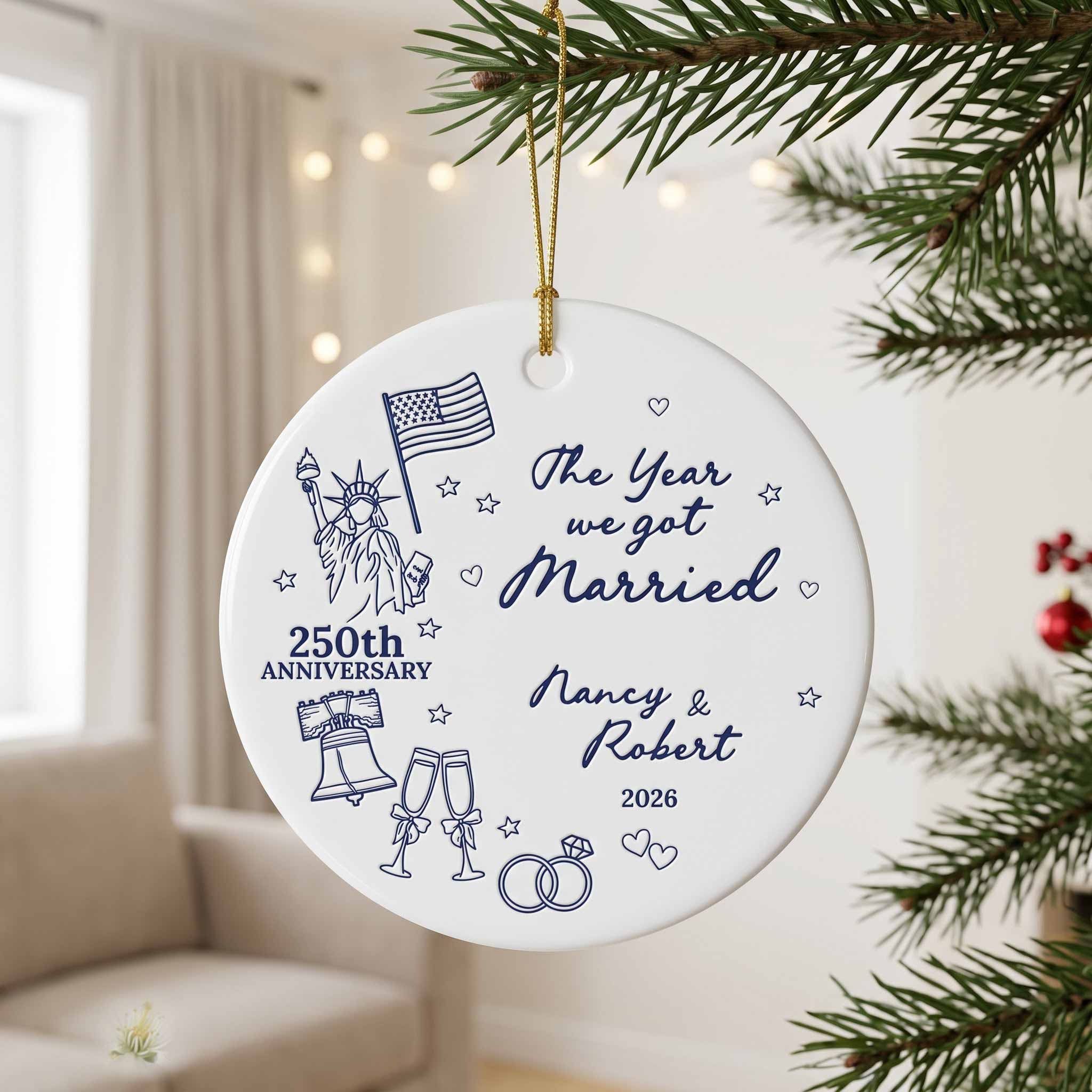 The Year We Got Married America's 250th Anniversary Custom Name Date Couple Patriotic Wedding Keepsake Round Ceramic Ornament