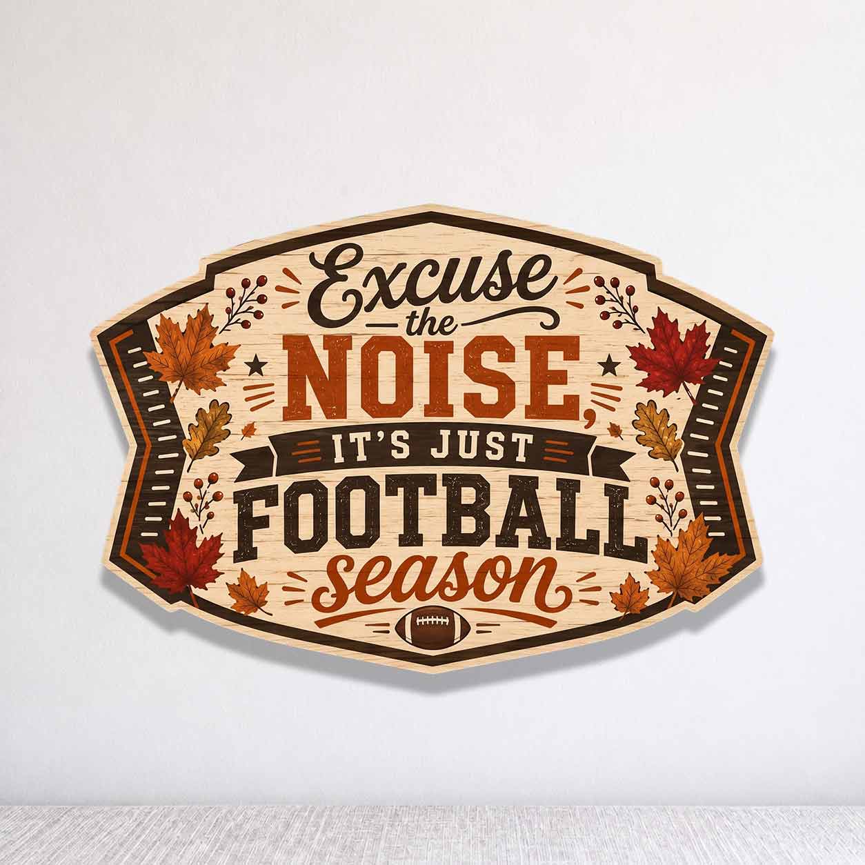 Fall Porch Decor,  Excuse Noise It's Just Football Season Wooden Fall Door Hanger,  Front Door Sign, Farmhouse Fall Decor